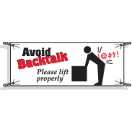 Safety Banner, Avoid BackTalk Please Lift Properly, 48 in H x, 120 in W, Polyethylene MPN:50908