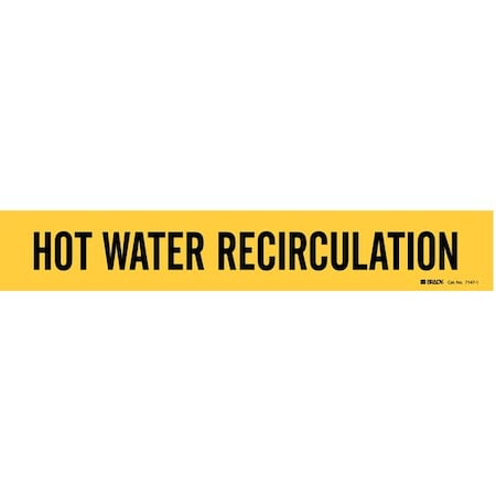 Pipe Marker, Hot Water Recirculation, Yel, 7147-1 MPN:7147-1