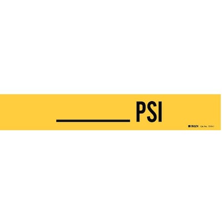 Pipe Marker, _____ PSI, 2 1/4 in H, 14 in W MPN:7310-1