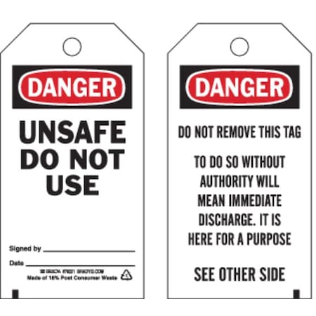 Danger Tag, Unsafe Do Not Use, Polyester, 3 in W, 5 3/4 in H MPN:76221