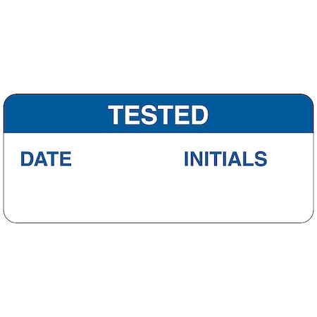 Inspection Label, Tested, Polyester, 5/8 in H x 1 1/2 in W, Rectangle, 364 PK MPN:82588
