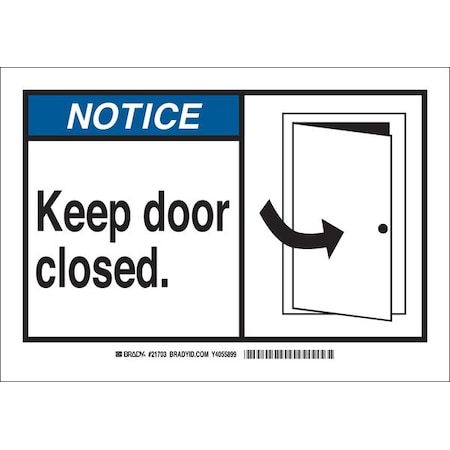 Notice, Keep This Door Closed., 5 in W x 3 1/2 in H, Rectangle, Polyester MPN:83877