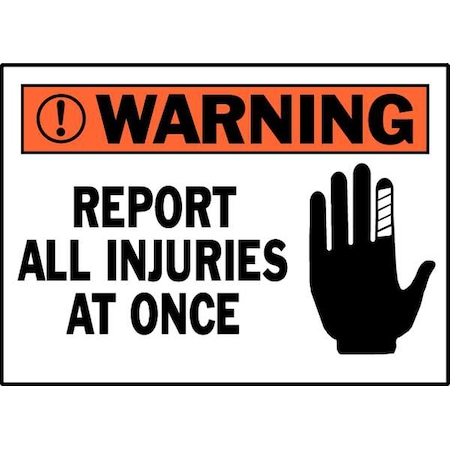 Machine/Equipment Label, Report All Injuries At Once, 5 in H x, 5 in W, Polyester MPN:86167
