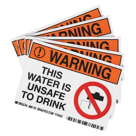 Machine/Equipment Label, This Water is Unsafe to Drink, Polyester, 5 in W, 3 1/2 in H MPN:86170