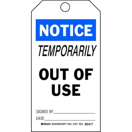 Notice, Temporarily Out Of Use Signed By: Date:, 3 in W x 5 3/4 in H, 25 PK MPN:87003