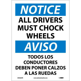 Bilingual Vinyl Sign - Notice All Drivers Must Chock Wheels ESN366PB