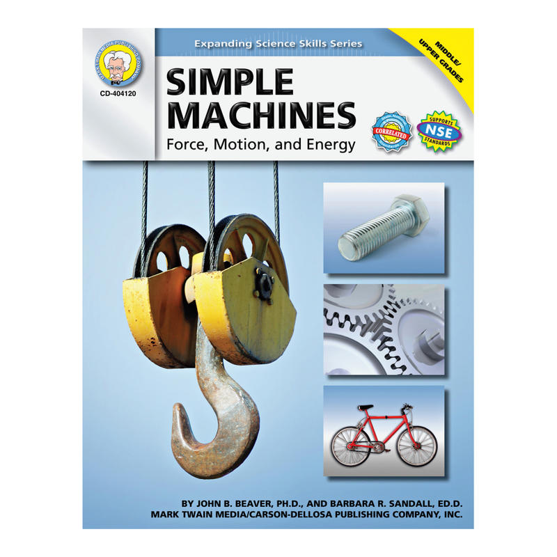 Mark Twain Expanding Science Skills Series: Simple Machines, Grades 6 - 12 MPN:404120