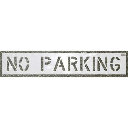 Stencil, No Parking, 12 in Character Height, Highway Gothic Font, Polyethylene, White, 1 Pieces MPN:70002