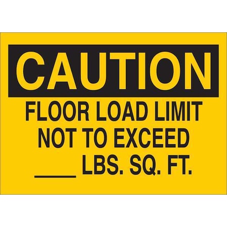 Caution, Floor Load Limit Not To Exceed _ lb sq ft, 10 in W x 7 in H, Aluminum, 34GH12 MPN:34GH12
