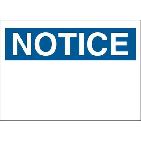 Notice Sign, 10 in H, 14 in W, Plastic, English, 34GJ85 MPN:34GJ85
