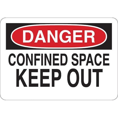Danger Sign, 10 in H x 14 in W, Aluminum, Confined Space Keep Out MPN:35FW23