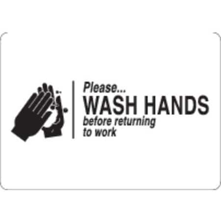 No Header, Please - Wash Hands Before Returning To Work, 14 in W x 10 in H, Aluminum MPN:35FW93