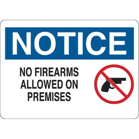 Notice, No Firearms Allowed On Premises, 10 in W x 7 in H, Aluminum MPN:35FY69