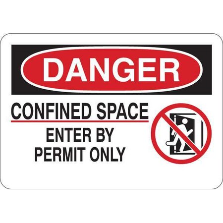 Danger Sign, 7 in H x 10 in W, Plastic, Confined Space Enter By Permit Only MPN:35GA75
