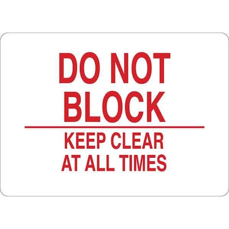 Do Not Block Keep Clear At All Times, 7 in W x 5 in H, Vinyl, 35GF78 MPN:35GF78