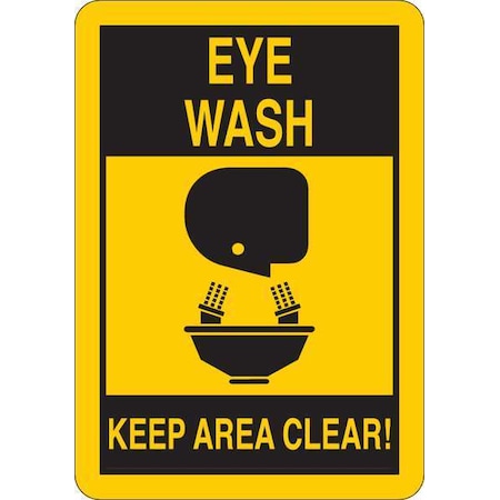 Eye Wash, Keep Area Clear!, 5 in W x 7 in H, Vinyl, 35GF87 MPN:35GF87