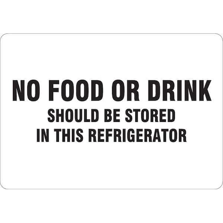 No Food Or Drink Should Be Stored In This Refrigerator, 10 in W x 7 in H, Vinyl, 35GH87 MPN:35GH87