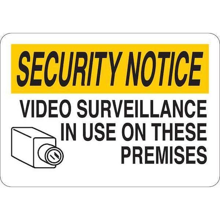 Security Notice, Video Surveillance In Use On These Premises, 10 in W x 7 in H, Vinyl MPN:35GJ36