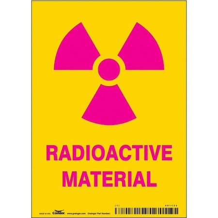 Radiation Safety Sign, 7 in H, 5 in W, Vinyl, Vertical Rectangle, 451Y23 MPN:451Y23