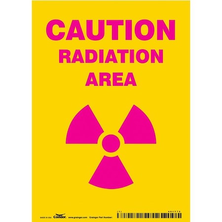 Radiation Safety Sign, 7 in H, 5 in W, Vinyl, Vertical Rectangle, 451Y72 MPN:451Y72