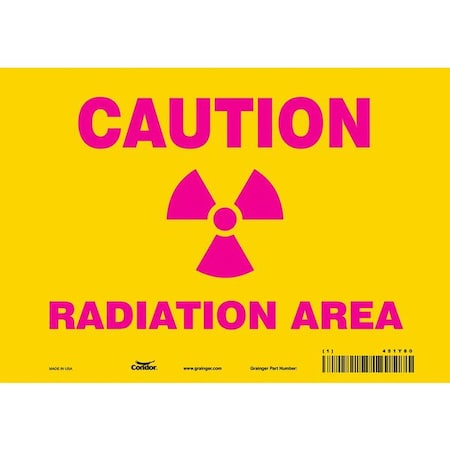 Radiation Safety Sign, 7 in H, 10 in W, Vinyl, Vertical Rectangle, 451Y80 MPN:451Y80