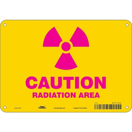 Radiation Safety Sign, 7 in H, 10 in W, Polyethylene, Vertical Rectangle, 451Y84 MPN:451Y84