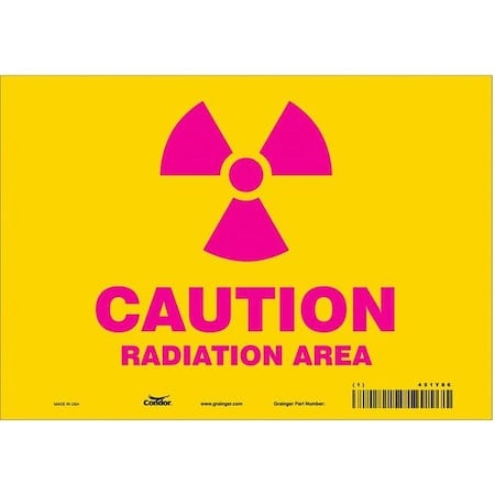 Radiation Safety Sign, 7 in H, 10 in W, Vinyl, Vertical Rectangle, 451Y86 MPN:451Y86
