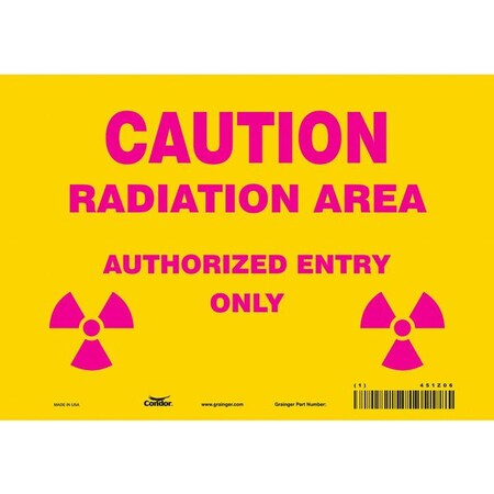 Radiation Safety Sign, 7 in H, 10 in W, Vinyl, Vertical Rectangle, 451Z06 MPN:451Z06