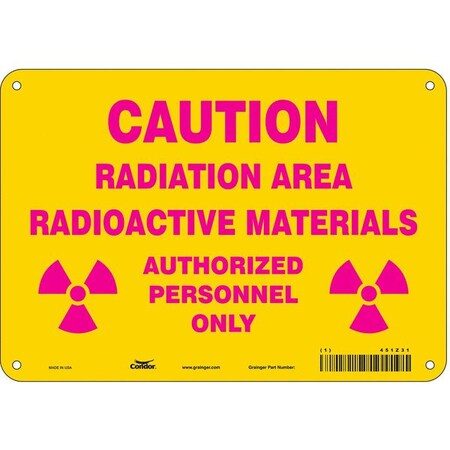 Radiation Safety Sign, 7 in H, 10 in W, Polyethylene, Vertical Rectangle, 451Z31 MPN:451Z31