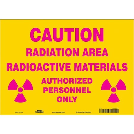 Radiation Safety Sign, 10 in H, 14 in W, Vinyl, Horizontal Rectangle, 451Z35 MPN:451Z35