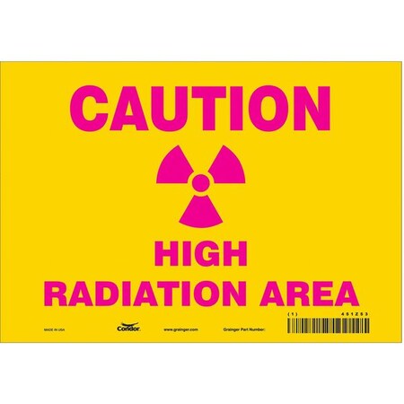 Radiation Safety Sign, 7 in H, 10 in W, Vinyl, Vertical Rectangle, 451Z53 MPN:451Z53