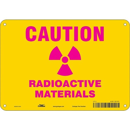 Radiation Safety Sign, 7 in H, 10 in W, Polyethylene, Vertical Rectangle, 451Z63 MPN:451Z63