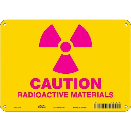 Radiation Safety Sign, 7 in H, 10 in W, Polyethylene, Vertical Rectangle, 451Z70 MPN:451Z70