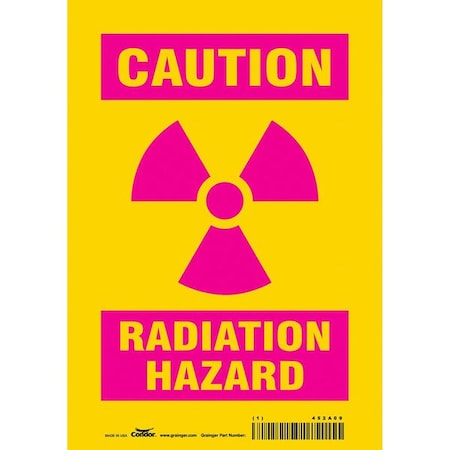 Radiation Safety Sign, 10 in H, 7 in W, Vinyl, Horizontal Rectangle, 452A09 MPN:452A09
