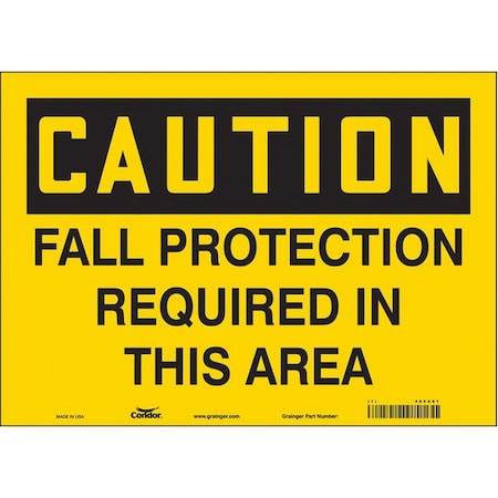 Safety Sign, 10 in Height, 14 in Width, Vinyl, Horizontal Rectangle, English, 465A81 MPN:465A81