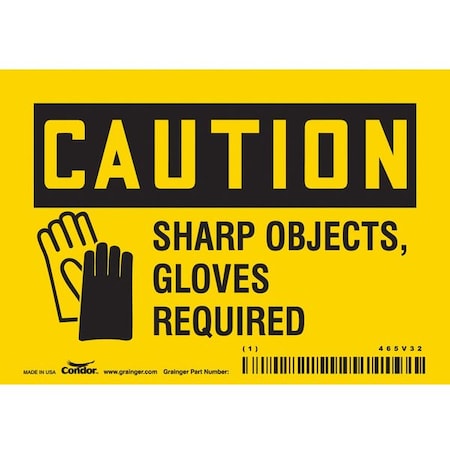 Safety Sign, 3 1/2 in Height, 5 in Width, Vinyl, Horizontal Rectangle, English, 465V32 MPN:465V32