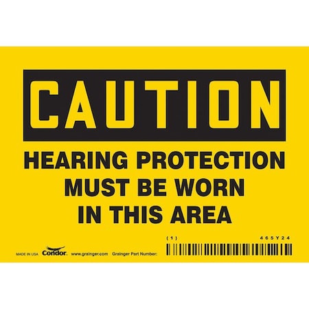 Safety Sign, 3 1/2 in Height, 5 in Width, Vinyl, Horizontal Rectangle, English, 465Y24 MPN:465Y24