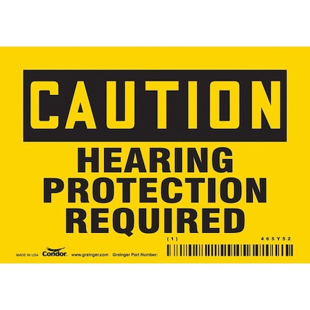 Safety Sign, 3 1/2 in Height, 5 in Width, Vinyl, Horizontal Rectangle, English, 465Y52 MPN:465Y52
