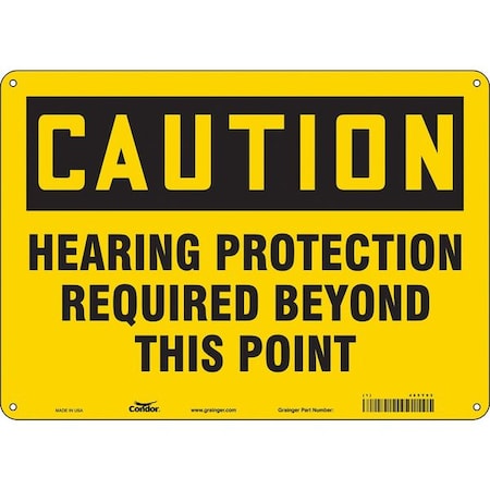 Safety Sign, 10 in Height, 14 in Width, Aluminum, Horizontal Rectangle, English, 465Y93 MPN:465Y93