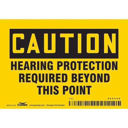Safety Sign, 3 1/2 in Height, 5 in Width, Vinyl, Horizontal Rectangle, English, 465Y98 MPN:465Y98