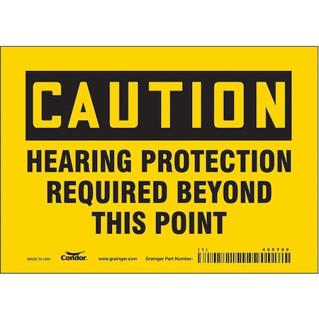 Safety Sign, 5 in Height, 7 in Width, Vinyl, Horizontal Rectangle, English, 465Y99 MPN:465Y99