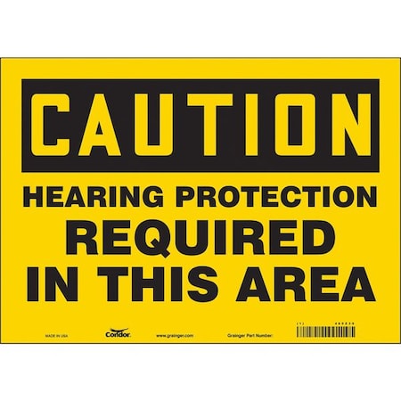 Safety Sign, 10 in Height, 14 in Width, Vinyl, Horizontal Rectangle, English, 465Z39 MPN:465Z39