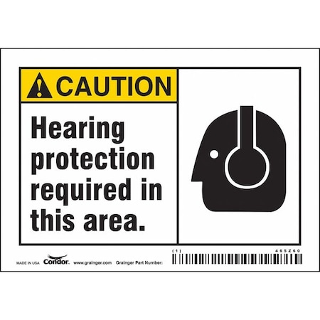 Safety Sign, 3 1/2 in Height, 5 in Width, Vinyl, Horizontal Rectangle, English, 465Z60 MPN:465Z60