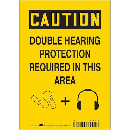 Safety Sign, 10 in Height, 7 in Width, Vinyl, Horizontal Rectangle, English, 466C40 MPN:466C40