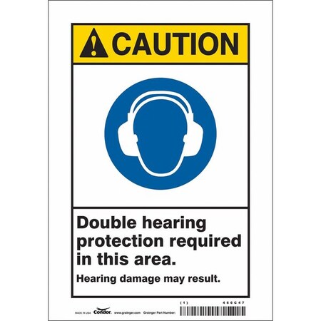 Safety Sign, 10 in Height, 7 in Width, Vinyl, Horizontal Rectangle, English, 466C47 MPN:466C47