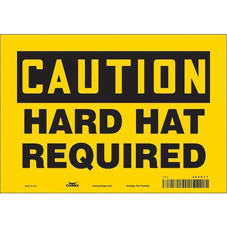 Safety Sign, 7 in Height, 10 in Width, Polyethylene, Vertical Rectangle, English, 466K77 MPN:466K77