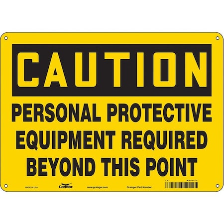 Safety Sign, 10 in Height, 14 in Width, Aluminum, Horizontal Rectangle, English, 466P32 MPN:466P32