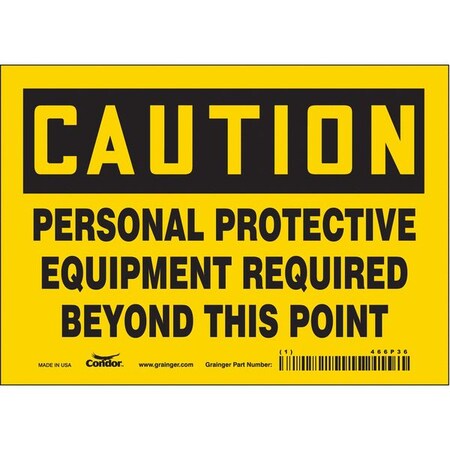 Safety Sign, 5 in Height, 7 in Width, Vinyl, Horizontal Rectangle, English MPN:466P36