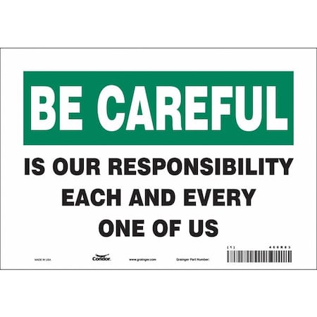 Safety Sign, 7 in Height, 10 in Width, Vinyl, Vertical Rectangle, English, 466R83 MPN:466R83