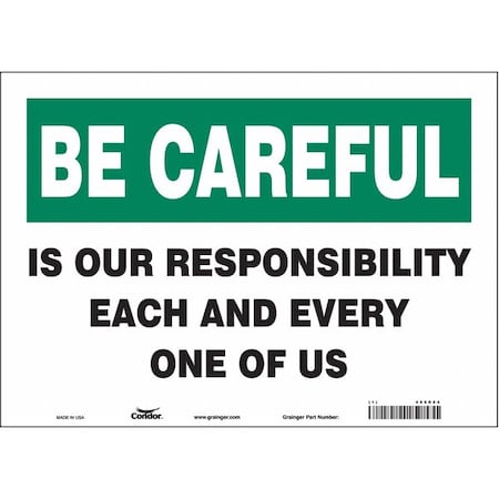 Safety Sign, 10 in Height, 14 in Width, Vinyl, Horizontal Rectangle, English, 466R84 MPN:466R84